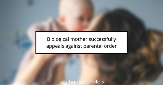 Biological mother appeals against parental order