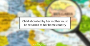 Mother should return abducted child to her home country
