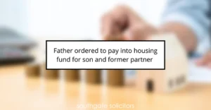 Father has been ordered to contribute to a fund to buy a home for his son and former partner.