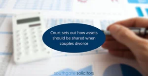 Court sets out how assets should be shared when couples divorce
