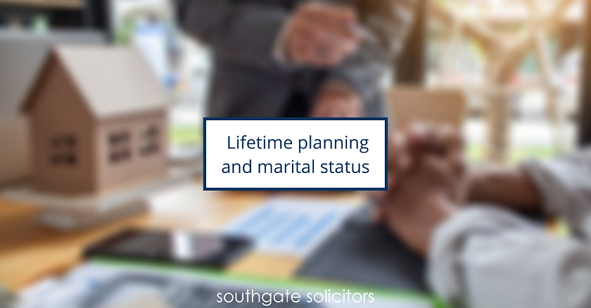 It’s complicated - lifetime planning and marital status