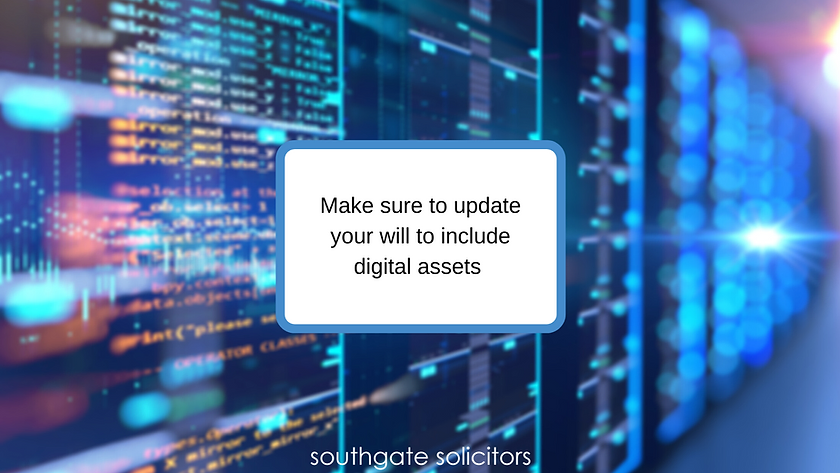 Make sure to update your will to include digital assets