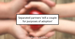 Separated partners ‘still a couple for purposes of adoption’