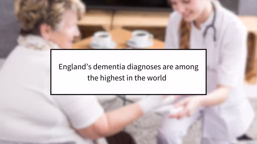 England’s Dementia Diagnoses Among the Highest in the World